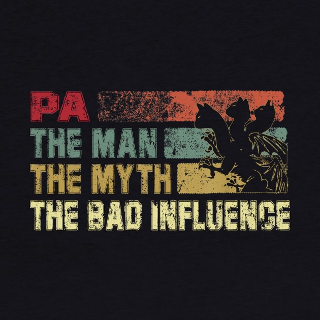 Mens Pa the Man the Myth the Bad Influence Vintage Cat Father's Day Gift Dad by David Darry